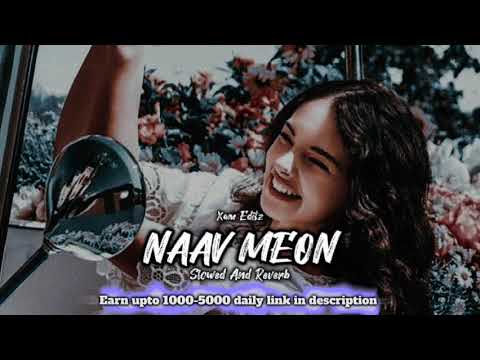 Naav Meon - Sohail Reshi (slowed and reverb) | New Kashmiri Song