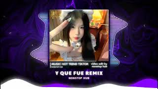 Download lagu Y Que Fue Remix (Ver Hot TikTok) | Nhạc Nền Lamine Yamal TikTok | Nhạc Remix Hot Trend TikTok mp3