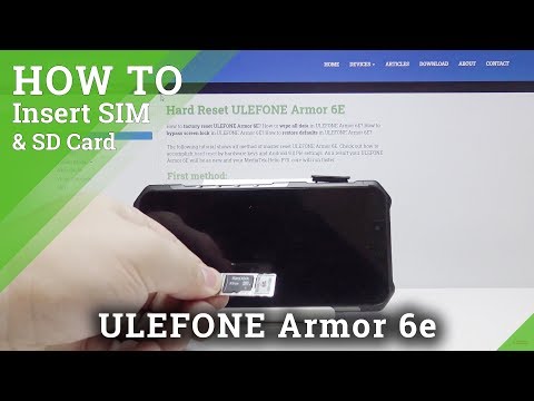 How to Insert Nano SIM and Micro SD in ULEFONE Armor 6E - Install Cards