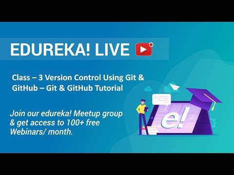 Class 3 DevOps Training | Version Control Using Git GitHub Git GitHub Tutorial | Edureka
