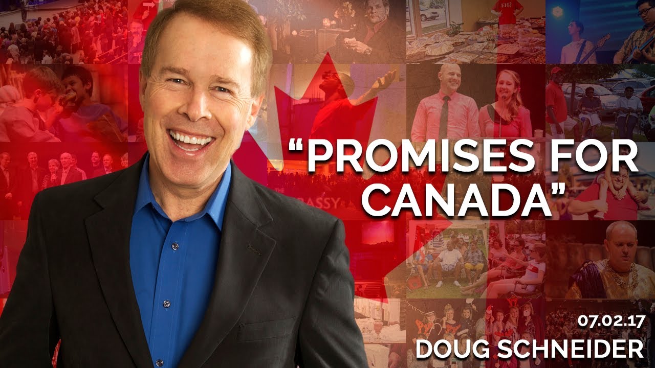 Promises for Canada | July 2nd 2017 (Doug Schneider)