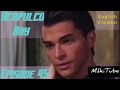 Acapulco Bay episode 45 (English)