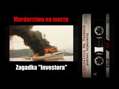 Morderstwo na morzu - zagadka "Investora" - podcast || Kryminalnie Na Taśmach