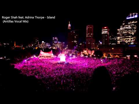 Roger Shah feat. Adrina Thorpe - Island (Antillas Vocal Mix)