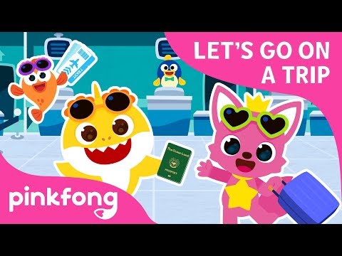 Let's Go on a Trip | Baby Shark Incheon Airport Song | Pinkfong Songs for Children