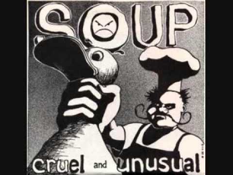 soup - cruel and unusual 7