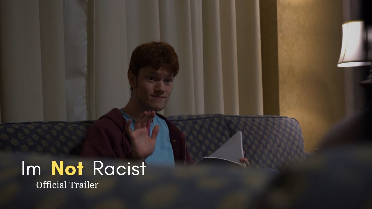 I’m Not Racist Trailer