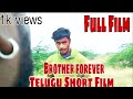 Brother Forever Short Film Telugu Short Film Action Telugu Short Film