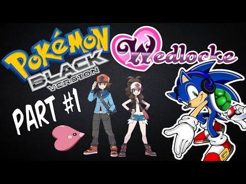 Pokemon Black Wedlocke | Part 1