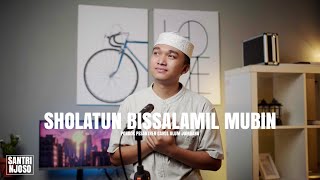 Download lagu SHOLATUM BISSALAMIL MUBIN - Cover | Santri Njoso mp3