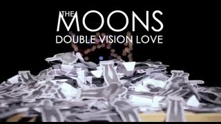 The Moons - Double Vision Love