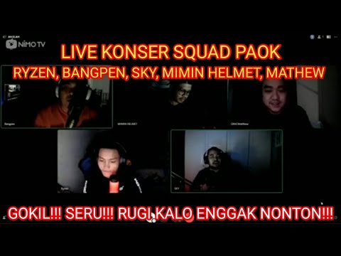 LIVE KONSER SQUAD PAOK | RYZEN, BANGPEN, SKY, MIMIN HELMET, MATHEW