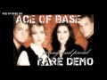 Ace Of Base - Young and Proud Demo HQ 