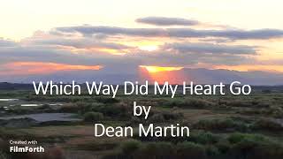 Dean Martin - Which Way Did My Heart Go
