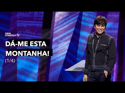 Joseph Prince - Dá-me esta montanha! 1/4 | New Creation TV Português