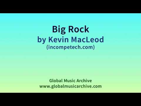 Big Rock by Kevin MacLeod 1 HOUR