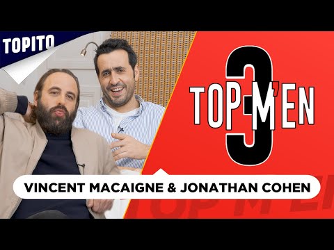 Jonathan Cohen & Vincent Macaigne : "Dans la vie, il y a de grands interprètes de pets" | Top m'en 3