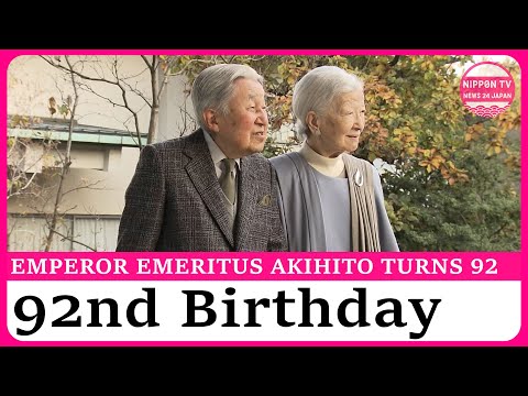 Emperor Emeritus Akihito celebrates 92nd birthday