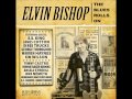 Elvin Bishop - The Blues Rolls On