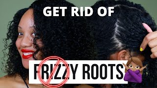 GET RID OF FRIZZY HAIR ROOTS!! 🚫