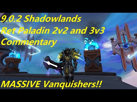 WoW 9.0.2 Shadowlands - Ret Paladin PvP - INSANE Vanquisher's Hammer Damage! Arena Commentary
