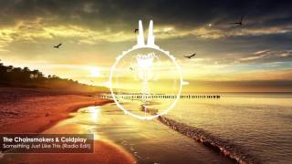 Download lagu The Chainsmokers & Coldplay - Something Just Like This (Radio Edit) mp3