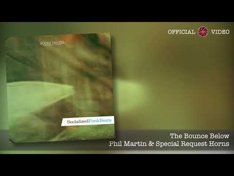 02 The Bounce Below - Phil Martin & The Special Request Horns - Socialized Funk Beats (SocialCD04)