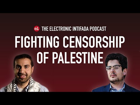 Fighting censorship of Palestine with Omar Zahzah and Saliem Shehadeh | EI Podcast