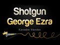 George Ezra - Shotgun (Karaoke Version)