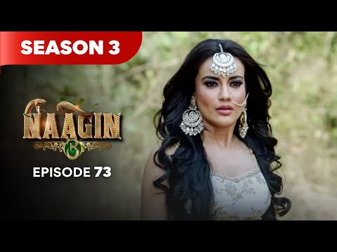 Naagin Drama Serial | Season 3 | EPISODE 73 | Best Drama 2025