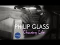 Philip Glass - Choosing Life / The Hours // Summer 2020 Sessions