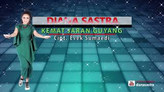 Download lagu KEMAT JARAN GUYANG -  CIPT  EVEK SUMAEDI - DIANA SASTRA - DIAN PRIMA MANAGEMENT mp3