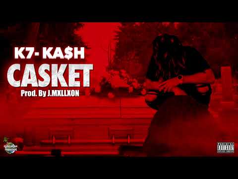 K7 Ka$h - Casket [Prod. By J.MXLLXON]