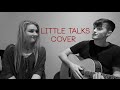 LITTLE TALKS//COVER BY: BROOKE BARRY AND ...