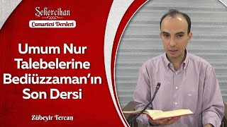 Umum Nur Talebelerine Bediüzzaman'ın Son Dersi/Zübeyir Tercan