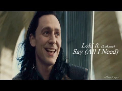 Loki ft. Lokane || Say (All I Need)