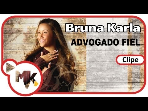 Bruna Karla - Advogado Fiel (Clipe Oficial) MK Music / MK Publicitá