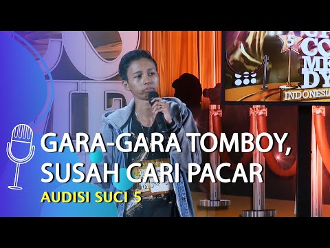 Audisi Stand Up Comedy Pawpao: Gara-gara Tomboy, Gua Susah Cari Pacar - SUCI 5