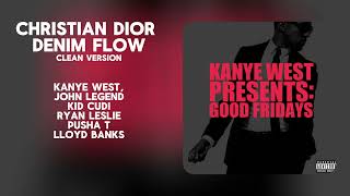 [Clean] Christian Dior Denim Flow - Kanye West (feat. Kid Cudi, John Legend, Pusha T &amp; More)