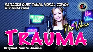 Download lagu TRAUMA - Karaoke Duet Tanpa Vokal Cowok (YUNITA ABAIEL) Cover By Nuri Valeria mp3 Download lagu TRAUMA - Karaoke Duet Tanpa Vokal Cowok (YUNITA ABAIEL) Cover By Nuri Valeria mp3