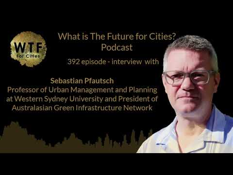 Climate change, urban heat and urban solutions - Sebastian Pfautsch (392I)