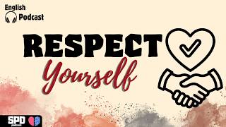 Let’s Talk About Self-Respect | Build Confidence in English (B1–B2)