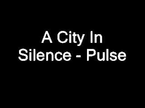 A City In Silence - Pulse