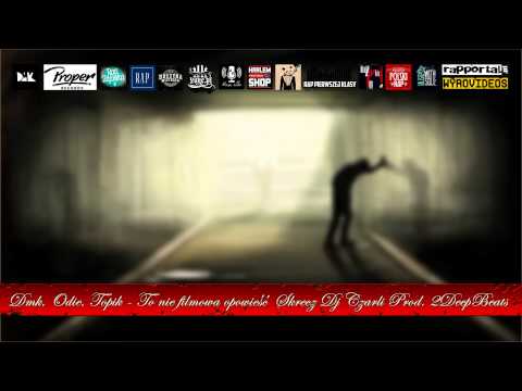 Dmk, Odie, Topik - To nie filmowa opowieść Skrecz Dj Czarli Prod. 2DeepBeats