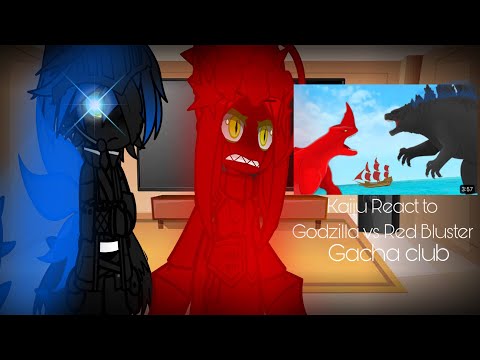 Kaiju react to Godzilla vs red bluster |Gacha Club| By : @pivotmaster