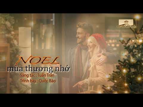 Noel mùa thương nhớ - Quốc Bảo