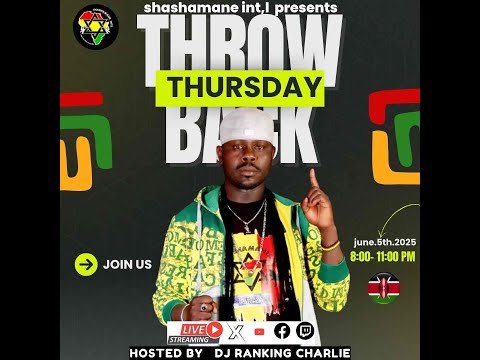 TBT ROOTS REGGAE PARTY WITH DJ RANKING CHARLIE ON SHASHAMANE INT'L