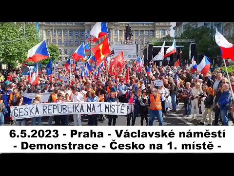 6.5.2023 - Praha - Václavské náměstí - Demonstrace & Pochod -  Česká republika na 1. místě