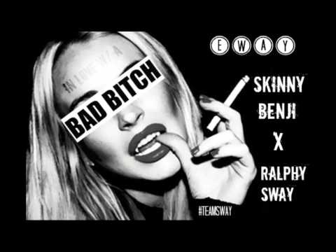 SKINNY BENJI X RALPHYSWAY-BAD BITCH