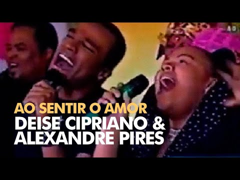 Deise Cipriano & Alexandre Pires | Ao Sentir o Amor [LIVE]